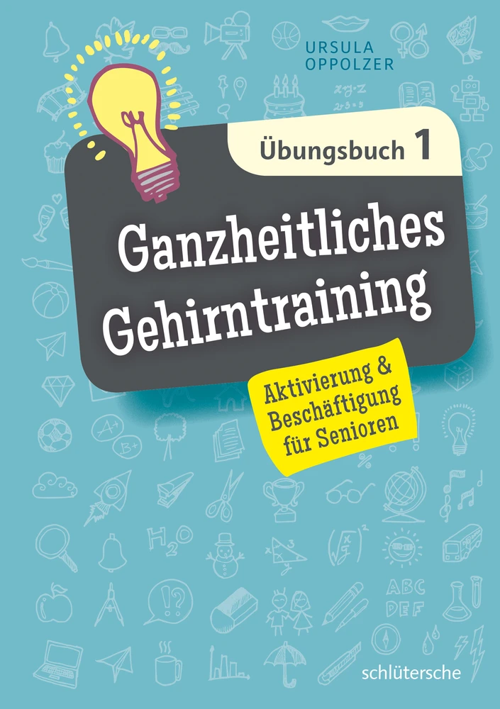 Titel: Ganzheitliches Gehirntraining Übungsbuch 1