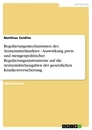 Titel: Regulierungsmechanismen des Arzneimittelmarktes - Auswirkung preis- und mengenpolitischer Regulierungsinstrumente auf die Arzneimittelausgaben der gesetzlichen Krankenversicherung