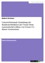 Titre: Unterrichtsstunde: Ermittlung der Katalysatorfunktion der Urease beim enzymatischen Abbau von Urease (11. Klasse Gymnasium)