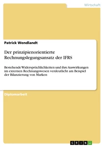 Titel: Der prinzipienorientierte Rechnungslegungsansatz der IFRS