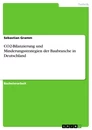 Título: CO2-Bilanzierung und Minderungsstrategien der Baubranche in Deutschland