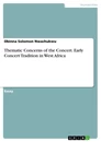 Titel: Thematic Concerns of the Concert. Early Concert Tradition in West Africa