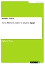 Titre: Ma'at. Story of Justice in ancient Egypt