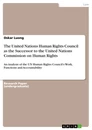 Titel: The United Nations Human Rights Council as the Successor to the United Nations Commission on Human Rights