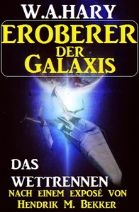 Titel: Eroberer der Galaxis - Das Wettrennen