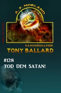 Titel: Tony Ballard #128 - Tod dem Satan!