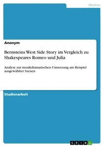 Título: Bernsteins West Side Story im Vergleich zu Shakespeares Romeo und Julia