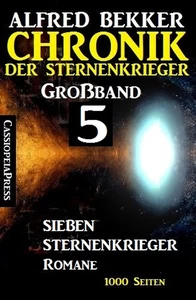 Titel: Großband 5 – Chronik der Sternenkrieger: Sieben Sternenkrieger-Romane