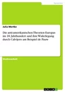 Título: Die anti-amerikanischen Theorien Europas im 18. Jahrhundert  und ihre Widerlegung durch Calvijero am Beispiel de Pauw