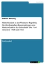 Titre: Mütterlichkeit in der Weimarer Republik. Die ideologischen Konstruktionen von Mutterschaft in der Zeitschrift "Die Frau" zwischen 1918 und 1933