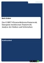 Titel: Das COBIT 5-Prozess-Referenz-Framework. Enterprise Architecture Framework. Analyse der Stärken und Schwächen