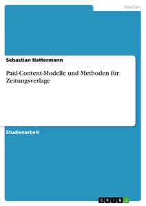 Título: Paid-Content-Modelle und Methoden für Zeitungsverlage