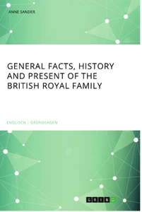 Titel: General Facts, History and Present of the British Royal Family