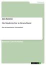 Titel: Die Kinderrechte in Deutschland