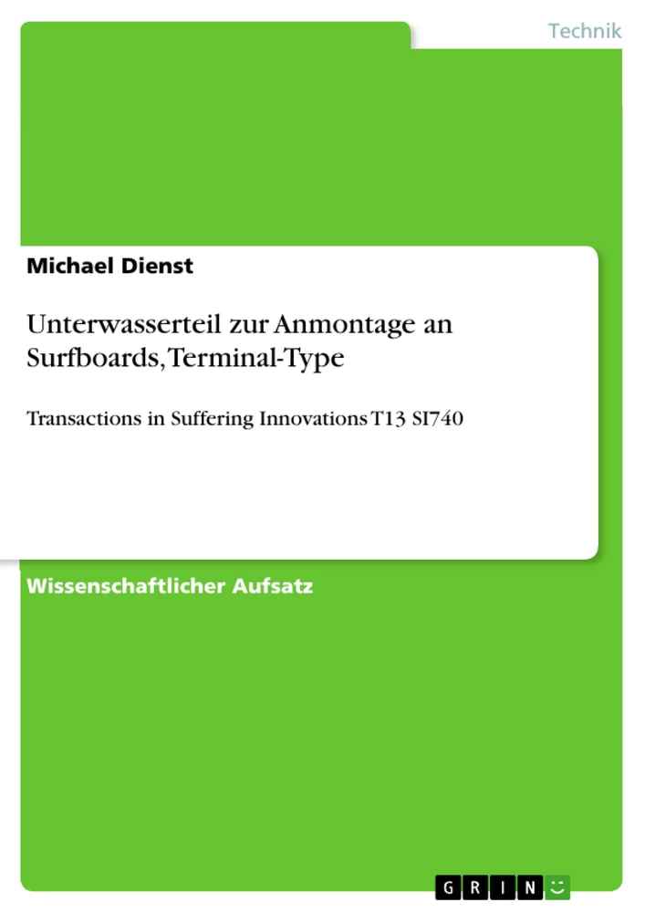 Title: Unterwasserteil zur Anmontage an Surfboards, Terminal-Type