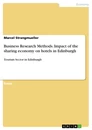 Título: Business Research Methods. Impact of the sharing economy on hotels in Edinburgh