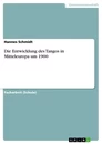 Titre: Die Entwicklung des Tangos in Mitteleuropa um 1900
