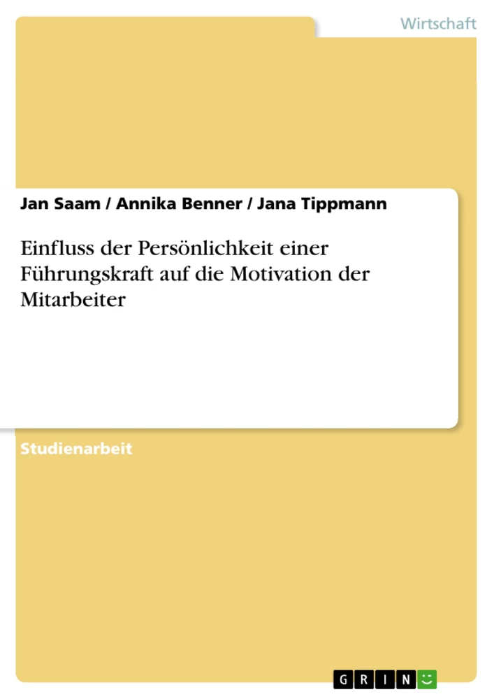 Titel: Einfluss der Persönlichkeit einer Führungskraft auf die Motivation der Mitarbeiter