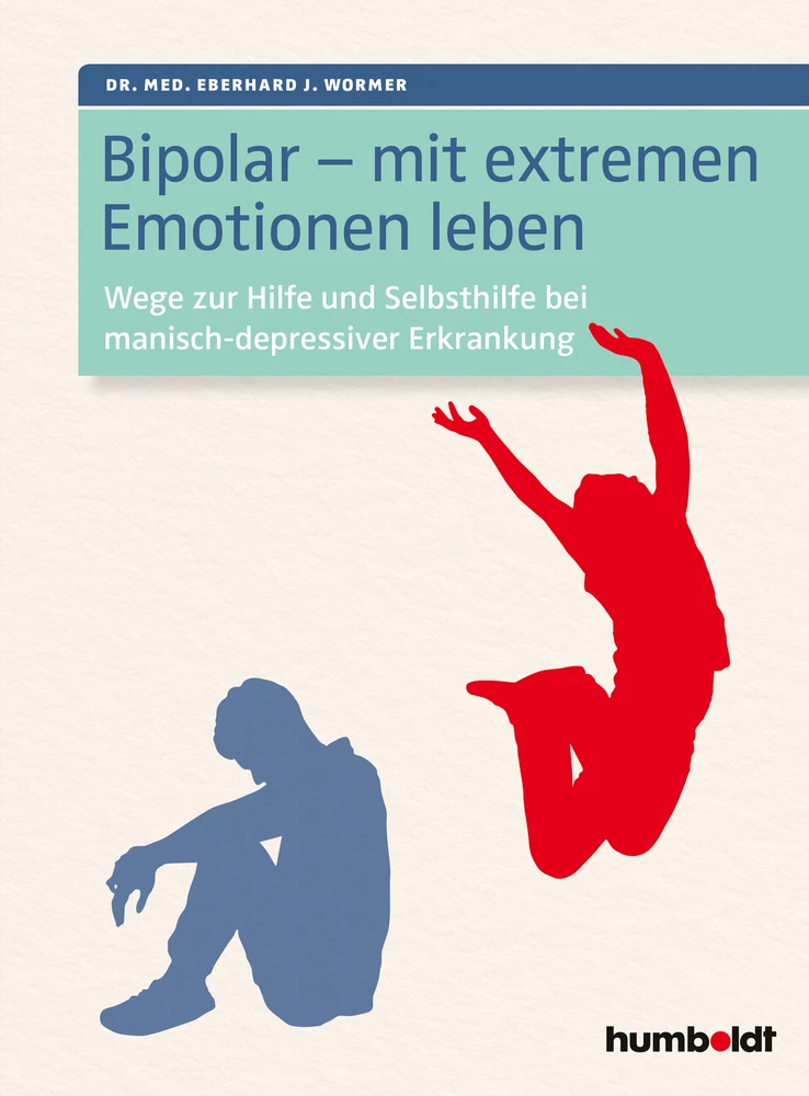 Titel: Bipolar - mit extremen Emotionen leben