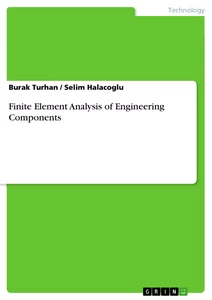 Titel: Finite Element Analysis of Engineering Components