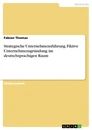 Título: Strategische Unternehmensführung. Fiktive Unternehmensgründung im deutschsprachigen Raum