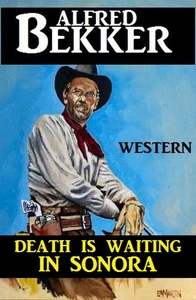 Titel: Death Is Waiting In Sonora