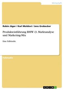 Título: Produkteinführung BMW i3. Marktanalyse und Marketing-Mix