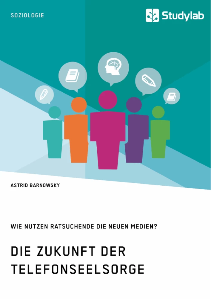 Título: Die Zukunft der Telefonseelsorge. Wie nutzen Ratsuchende die neuen Medien?