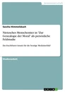 Titre: Nietzsches Menschentier in "Zur Genealogie der Moral" als persönliche Feldstudie