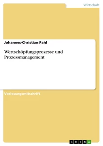 Titre: Wertschöpfungsprozesse und Prozessmanagement