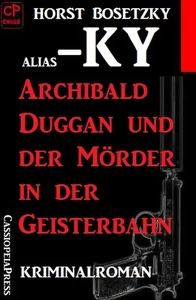 Titel: Archibald Duggan und der Mörder in der Geisterbahn