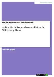 Titel: Aplicación de las pruebas estadísticas de Wilcoxon y Mann