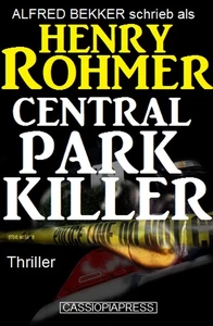 Titel: Henry Rohmer Thriller - Central Park Killer