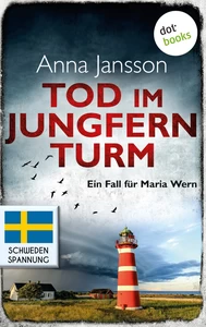 Title: Tod im Jungfernturm: Ein Fall für Maria Wern - Band 3