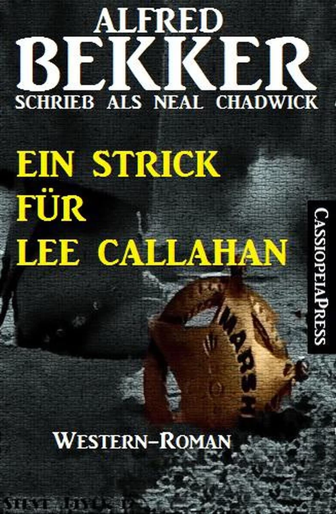 Titel: Neal Chadwick Western - Ein Strick für Lee Callahan