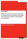 Titel: Reflexion zum Text Gerhard Lehmbruchs "ie ostdeutsche Transformation als Strategie des Institutionentransfers: Überprüfung und Antikritik"