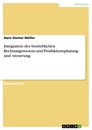 Titre: Integration des betrieblichen Rechnungswesens und Produktionsplanung und -steuerung