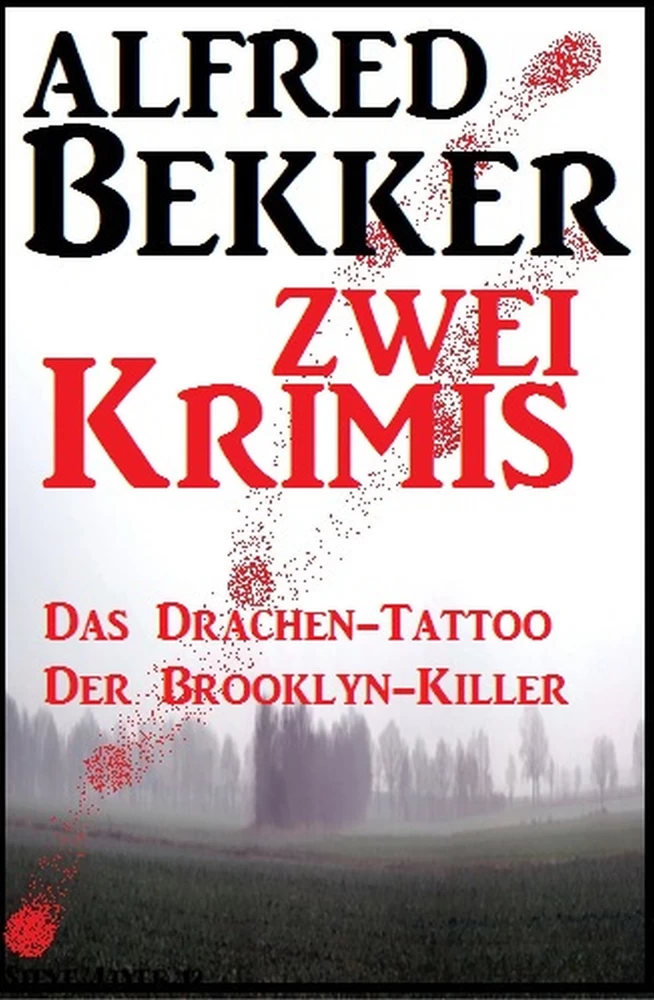 Titel: Zwei Alfred Bekker Krimis - Das Drachen-Tattoo/ Der Brooklyn-Killer