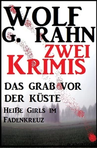 Titel: Zwei Krimis: Das Grab vor der Küste/Heiße Girls im Fadenkreuz