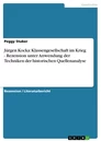 Título: Jürgen Kocka: Klassengesellschaft im Krieg - Rezension unter Anwendung der Techniken der historischen Quellenanalyse