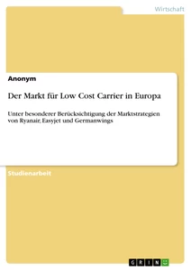 Title: Der Markt für Low Cost Carrier in Europa