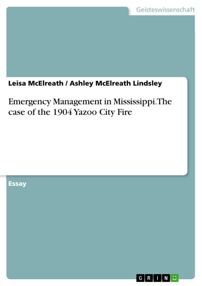 Titel: Emergency Management in Mississippi. The case of the 1904 Yazoo City Fire