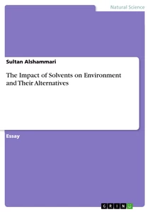 Title: The Impact of Solvents on Environment and Their Alternatives