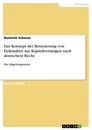 Titre: Das Konzept der Besteuerung von Einkünften aus Kapitalvermögen nach deutschem Recht