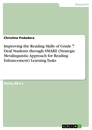 Titel: Improving the Reading Skills of Grade 7 Deaf Students through SMARE (Strategic Metalinguistic Approach for Reading Enhancement) Learning Tasks