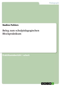 Titel: Beleg zum schulpädagogischen Blockpraktikum