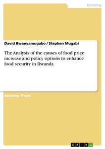 Title: The Analysis of the causes of food price increase and policy options to enhance food security in Rwanda
