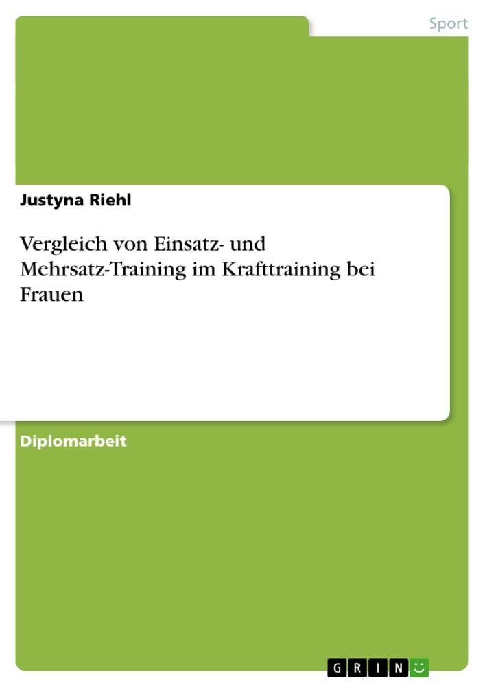 Titel: Vergleich von Einsatz- und Mehrsatz-Training im Krafttraining bei Frauen