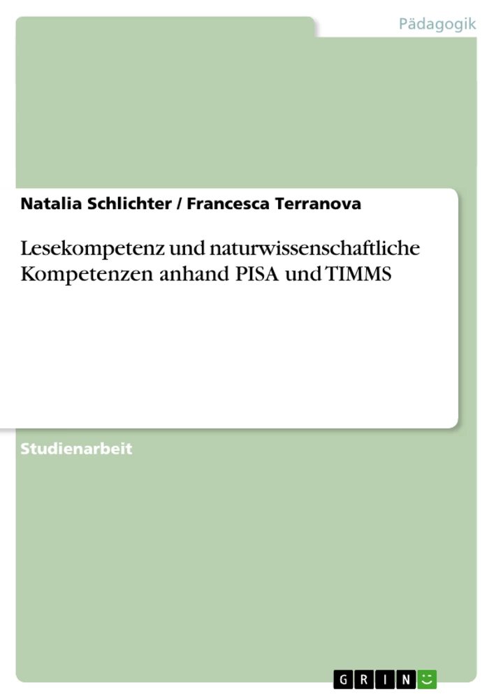 Titel: Lesekompetenz und naturwissenschaftliche Kompetenzen anhand PISA und TIMMS