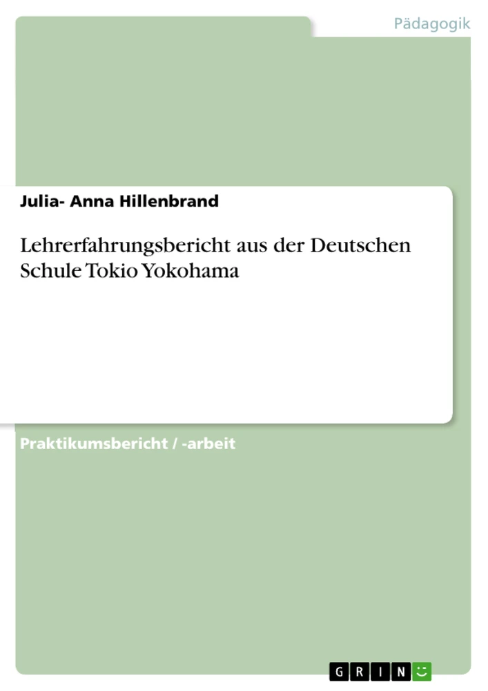 Titel: Lehrerfahrungsbericht aus der Deutschen Schule Tokio Yokohama